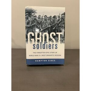 Ghost Soldiers: The Epic Account of World War II's Greatest Rescue Mission